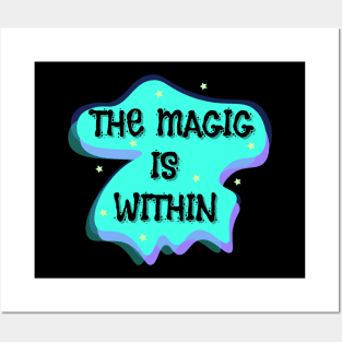 The magic within Posters and Art